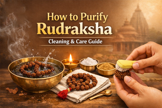 How to Purify Rudraksha: Cleaning & Care Guide